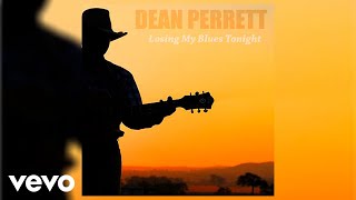 Dean Perrett  Losing My Blues Tonight Official Audio [upl. by Hecklau]