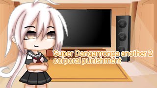 super danganronpa another 2 corporal punishmentgacha clubpart12 [upl. by Maryjane494]