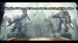 World of Warcraft Stormwind remix by Dj Nautilus long version [upl. by Octavia127]