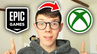 How To Link Epic Games Account To Xbox Account  Full Guide [upl. by Piderit395]