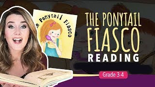 The PONYTAIL FIASCO  Read Aloud Stories for Kids Grade 34 [upl. by Leizo]