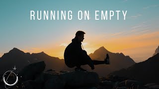 Running on Empty  Motivational Video [upl. by Schug]