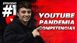 Episodio 1  YouTube Pandemia y Competencias [upl. by Cristoforo]