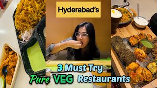 Hyderabad’s 3 Must Try Pure VEG Restaurants 🥗  Part 1 [upl. by Elson]