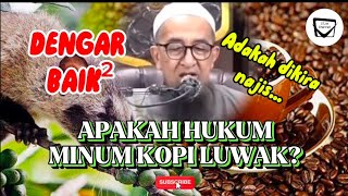 Apakah hukum minum kopi luwak dosa ustazazharidrus uai ustazazhar kopiluwak ceramahlucu [upl. by Kristien]