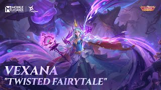 New Skin  Vexana quotTwisted Fairytalequot  Mobile Legends Bang Bang [upl. by Inat]