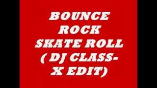 Bounce rock skate roll  Vaughan Mason Dj Classx edit [upl. by Duthie]