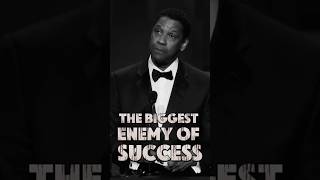 THE BIGGEST ENEMY OF SUCCESS DENZEL WASHINGTON QUOTE FORYOU💯💯💪motivation quotes trending fyp [upl. by Enitsuga35]