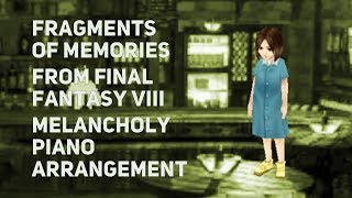 TPR  Fragments Of Memories  A Melancholy Tribute To Final Fantasy VIII [upl. by Allsun]