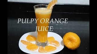 HOME MADE PULPY FRESH ORANGE JUICE [upl. by Pace862]