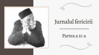 Jurnalul fericirii de Nicolae Steinhardt  Partea a 11  a Audiobook [upl. by Donia]