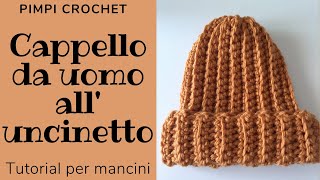 Cappello da uomo alluncinettoTutorial per Mancini PimpiCrochet [upl. by Mannes]