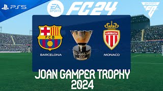 FC 24 Barcelona vs Monaco  Joan Gamper Trophy 2024  PS5 [upl. by Awhsoj]