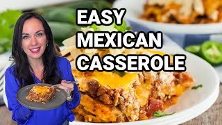 Easy Mexican Casserole Your Family will Love [upl. by Shipp]