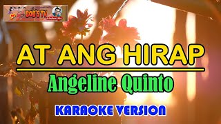 AT ANG HIRAP by Angeline Quinto KMTV Karaoke Version [upl. by Akemit]