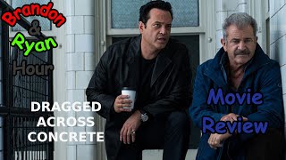 Movie Review Dragged Across Concrete [upl. by Alamak68]