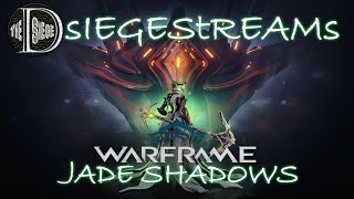 WARFRAME  sIEGEsTREAMs Jade Shadows SPOILERS [upl. by Dnomad]