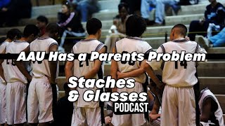 AAU Basketball Has a Parents Problem  The Staches amp Glasses Podcast [upl. by Ilzel]