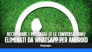 Ripristinare i messaggi e le conversazioni eliminati da WhatsApp per Android [upl. by Notgnirrab]