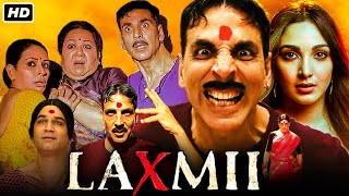 Laxmii Full Movie HD Facts  Akshay Kumar Kiara Advani Sharad Kelkar  Raghava Lawrence  Hotstar [upl. by Randy]