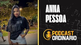 Podcast Ordinário ao vivo com ANNA PESSOA [upl. by Indnahc]