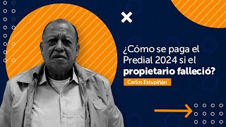 ¿Cómo se paga el Predial 2024 si el propietario falleció [upl. by Reinwald]