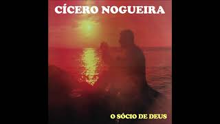 Cícero Nogueira  O SÓCIO DE DEUS  Álbum [upl. by Airak]