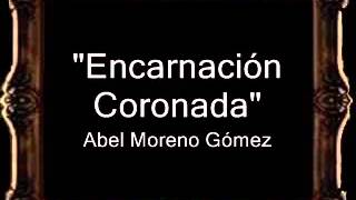 Encarnación Coronada  Abel Moreno Gómez BM [upl. by Aicenev]