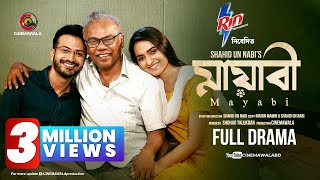 Mayabi  Full Drama  Yash Rohan  Keya Payel  Fazlur Rahman Babu  New Bangla Natok 2024 [upl. by Narmi]