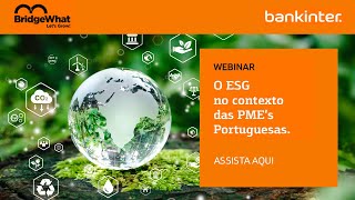 Assista ao Webinar quotO ESG no contexto das PME’s Portuguesas“ [upl. by Latrell]