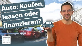 Auto durchgerechnet Was lohnt sich mehr – kaufen finanzieren oder leasen [upl. by Jefferson]