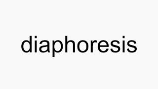 How to pronounce diaphoresis [upl. by Ahseel687]