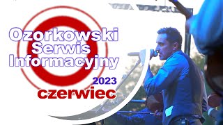 TV Ozorków  czerwiec 2023  Ozorkowski Serwis Informacyjny [upl. by Oicnedif]