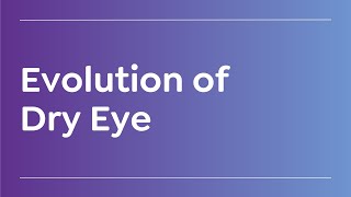 Evolution of Dry Eye From Misconceptions to Modern Understanding [upl. by Anaiad]