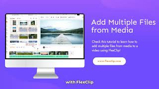 How to Add Multiple Files from Media with FlexClip [upl. by Nnyla82]