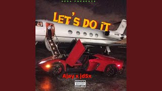 Lets Do It feat JD5X [upl. by Ades]