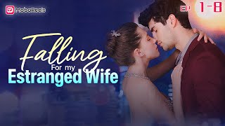 Falling For My Estranged Wife EP18 🧊 Ice Man Running from Marriage 💃 Yet Falls to His Bride [upl. by Rimidalg]