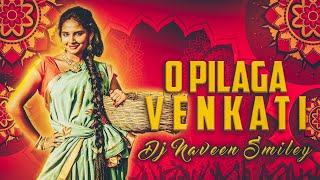 O PILLAGA VENKATESH  EDM REMIX DJ NAVEEN SMILEY  2024 TELUGU FOLK SONG [upl. by Nioe832]