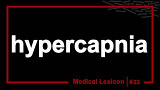 Hypercapnia Definition [upl. by Libbna785]