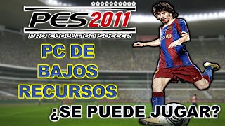 Se puede jugar PRO EVOLUTION SOCCER 2011 en PC de BAJOS RECURSOS  Probando el juego [upl. by Spohr]