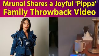 Mrunal Thakur shares a throwback video of her Pippa family [upl. by Otsuj]