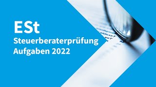 Steuerberaterprüfung 2022 Ertragsteuer  Aufgaben [upl. by Aneda]