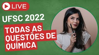 LIVE  RESOLUÇÃO QUÍMICA UFSC 2022 [upl. by Laemsi]