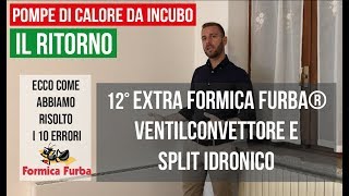 🐜 22 POMPE DI CALORE DA INCUBO IL RITORNO  EXTRA  Ventilconvettori e split idronico [upl. by Ecnal]