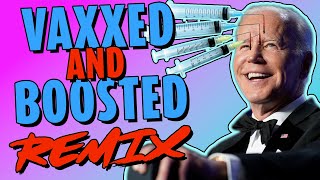 JoeIAms Vaxxed And Boosted REMIX  The Remix Bros [upl. by Htir919]