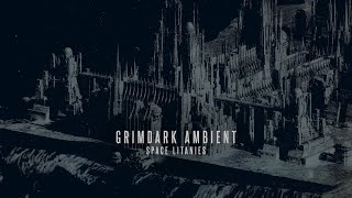 Grimdark Monastery chants  Gothic Space litanies  Warhammer 40k ambient New album [upl. by Satsoc]