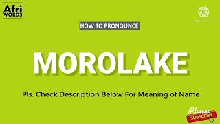 How to pronounce MOROLAKE [upl. by Reyaht942]