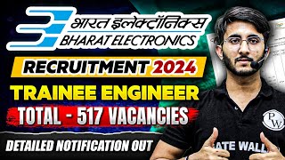 BEL Recruitment 2024  Trainee Engineer  Total  517 Vacancies  Detailed Notification Out [upl. by Rohn]