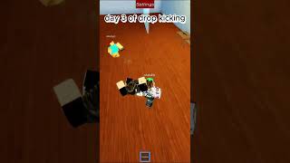 day 3 of drop kicking in bloody playground roblox drop [upl. by Kelwen342]