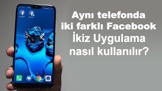 Aynı telefonda iki Facebook hesabı nasıl açılır  İkiz Uygulama [upl. by Grosz]